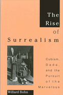 The Rise of Surrealism: Cubism, Dada, and the Pursuit of the Marvelous