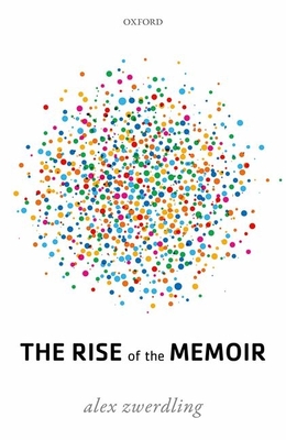 The Rise of the Memoir - Zwerdling, Alex