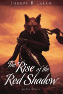 The Rise of the Red Shadow
