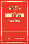 The Rise of the Right Wing 1964-2006