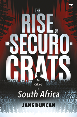 The rise of the securocrats - Duncan, Jane