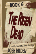 The Risen Dead: "A Survivors Guide to the Zombie Apocalypse"