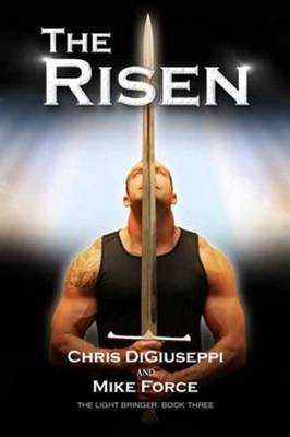 The Risen - Digiuseppi, Chris, and Force, Mike