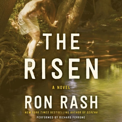 The Risen - Rash, Ron, and Ferrone, Richard (Read by)