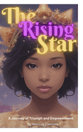 The Rising Star: A Journey of Triumph and Empowerment