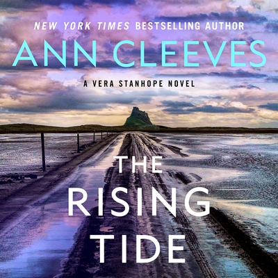 The Rising Tide: A Vera Stanhope Novel - Cleeves, Ann, and Birkett, Janine (Read by)