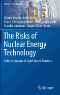 The Risks of Nuclear Energy Technology: Safety Concepts of Light Water Reactors