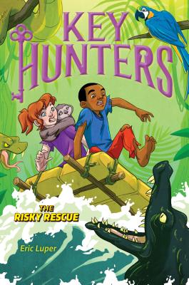The Risky Rescue (Key Hunters #6): Volume 6 - Luper, Eric