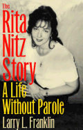 The Rita Nitz Story: A Life Without Parole