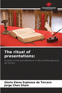 The ritual of presentations