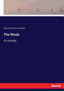 The Rivals: A comedy