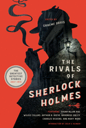 The Rivals of Sherlock Holmes: The Greatest Detective Stories: 1837-1914