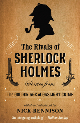 The Rivals of Sherlock Holmes - Rennison, Nick