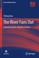 The River Fans Out: Literature and Its Theories in China