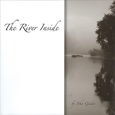 The River Inside - Guider, John (Photographer)