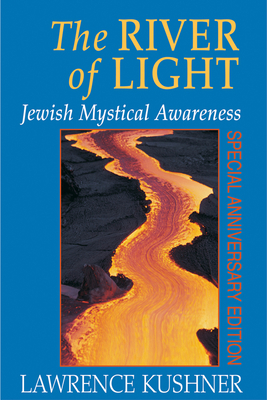 The River of Light - Kushner, Lawrence, Rabbi
