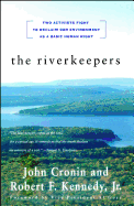 The Riverkeepers: Two Activists Fight to Reclaim Our Environment as a Basic Human Right