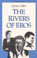 The Rivers of Eros - Colter, Cyrus, and Anania, Michael (Introduction by)