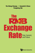 The Rmb Exchange Rate: Past, Current, and Future: The: Past