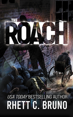 The Roach - Bruno, Rhett C