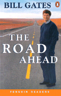 The Road Ahead - Gates, Bill, and Hopkins, Andy (Editor), and Potter, Jocelyn (Editor)
