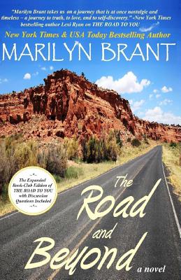 The Road and Beyond: The Expanded Book-Club Edition of The Road to You - Brant, Marilyn