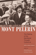 The Road from Mont Plerin: The Making of the Neoliberal Thought Collective, with a New Preface