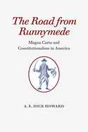 The Road from Runnymede: Magna Carta and Constitutionalism in America
