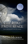 The Road From Space: How To Find Yourself In The 21st Century