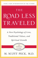 The Road Less Traveled: New Phychology of Love, Traditional Values and Spiritual Growth