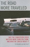 The Road More Traveled: Why the Congestion Crisis Matters More Than You Think, and What We Can Do about It