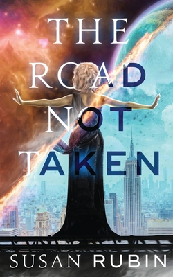 The Road Not Taken - Rubin, Susan