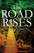 The Road Rises: A Memoir