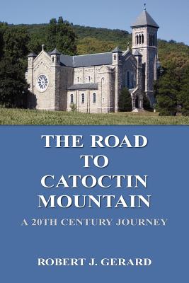 The Road to Catoctin Mountain - Gerard, Robert J