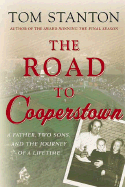 The Road to Cooperstown: A Father, Two Sons, and the Journey of a Lifetime