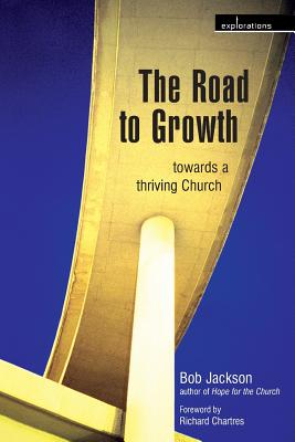 The Road to Growth: Towards a Thriving Church - Jackson, Bob