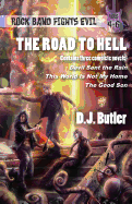 The Road to Hell: Rock Band Fights Evil Vols. 4-6