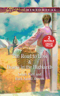 The Road to Love & Hearts in the Highlands: An Anthology