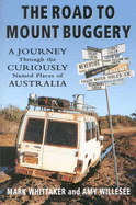 The Road to Mount Buggery: A Journey through the Curiously Named Places of Australia