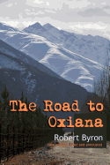 The Road to Oxiana: New Linked and Annotated Edition