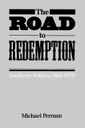 The Road to Redemption: Southern Politics, 1869-1879