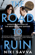 The Road to Ruin: How Tony Abbott and Peta Credlin Destroyed their own Government,