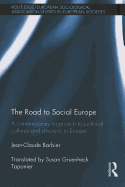 The Road to Social Europe: A Contemporary Approach to Political Cultures and Diversity in Europe