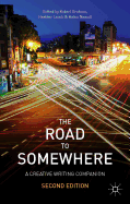 The Road to Somewhere: A Creative Writing Companion