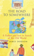 The Road To Somewhere - Dodson, James