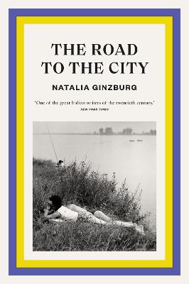 The Road to the City - Ginzburg, Natalia, and Frenaye, Frances (Translated by)