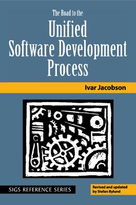 The Road to the Unified Software Development Process - Jacobson, Ivar, and Bylund, Stefan (Editor)