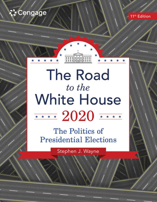 The Road to the White House 2020 - Wayne, Stephen J