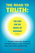 The Road to Truth: The Case for the Gospel of Barnabas