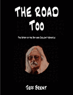 The Road Too: The Story of the Boy Who Couldn't Whistle